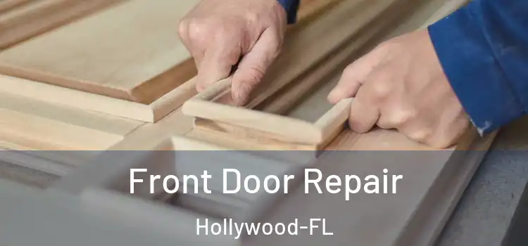 Front Door Repair Hollywood-FL