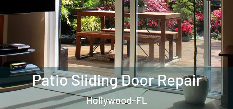 Patio Sliding Door Repair Hollywood-FL