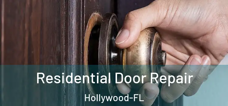 Residential Door Repair Hollywood-FL