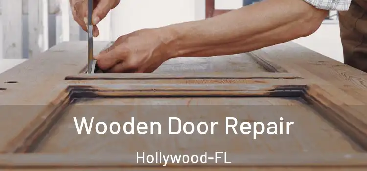 Wooden Door Repair Hollywood-FL